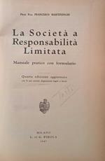 La società a responsabilità limitata. Manuale pratico con formulario