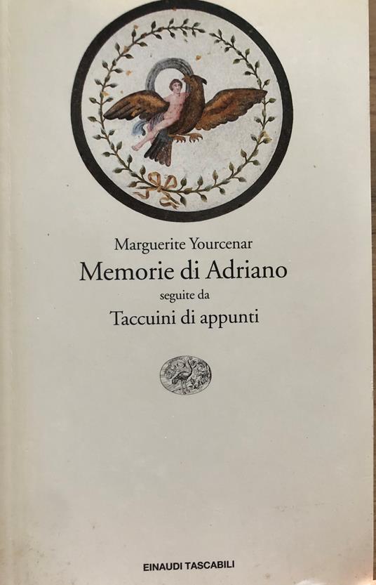 Memorie di Adriano. Seguite dai taccuini di appunti - Marguerite Yourcenar - copertina