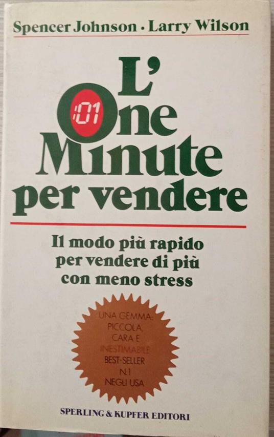 L' one minute per vendere. Il modo più rapido per vendere di più con meno stress - Spencer Johnson - copertina