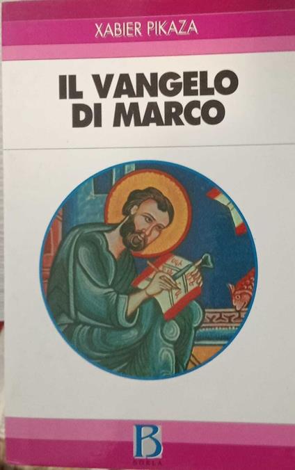 Il Vangelo di Marco - Xabier Pikaza - copertina