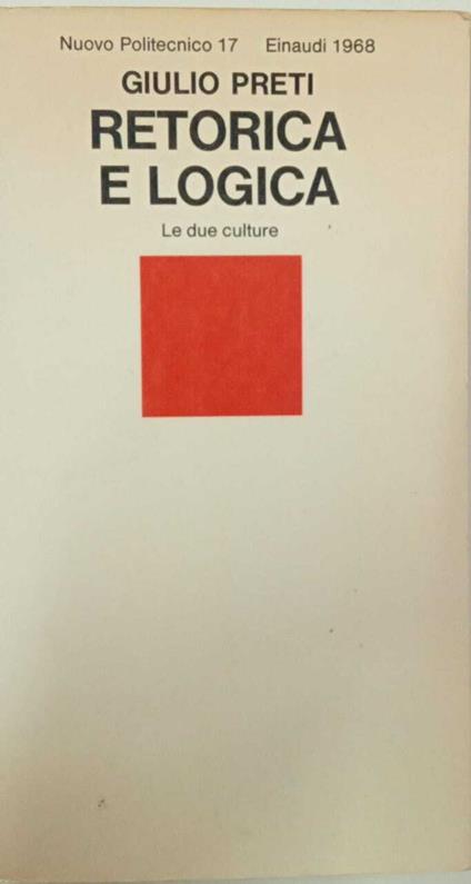 Retorica e logica. Le due culture - Giulio Preti - copertina