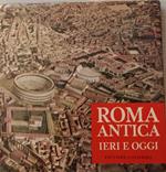 Roma antica ieri e oggi