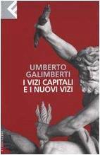 I vizi capitali e i nuovi vizi - Umberto Galimberti - copertina