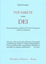 Voi sarete come dei. Un'interpretazione radicale del Vecchio Testamento e della sua tradizione