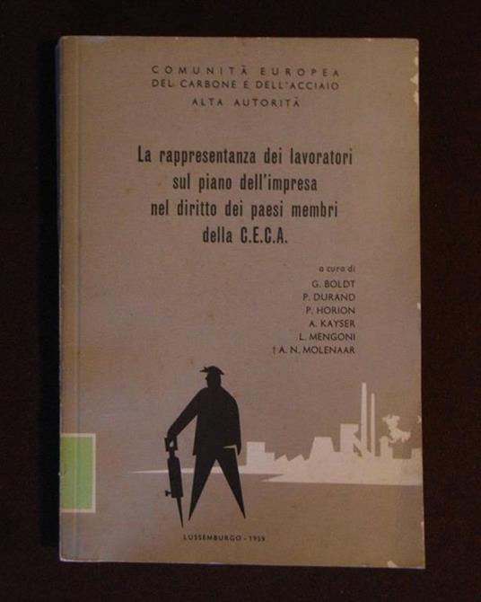 La rappresentanza dei lavoratori sul piano dell'impresa nel diritto dei paesi membri della C.E.C.A - copertina