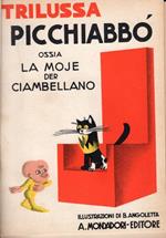 Picchiabbò ossia la moje der ciambellano. Con illustrazioni di Bruno Angoletta