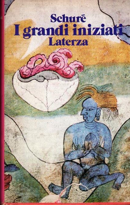 I Grandi iniziati. Storia segreta delle religioni. Rama - Krishna - Ermete - Mosè - Orfeo - Pitagora - Platone - Gesù - Édouard Schuré - copertina