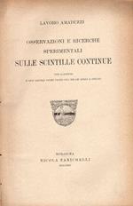 Osservazioni e ricerche sperimentali sulle scintille continue. Con 12 figure e due tavole fuori testo una delle quali a colori. Unito insieme a: Idem, La ionizzazione e la convezione elettrica nei gas, Bologna, Zanichelli, 1907