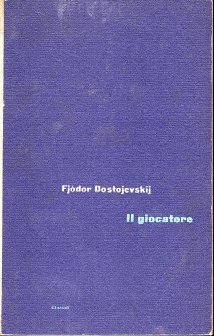 Il giocatore. Traduzione di Bruno del Re - Fëdor Dostoevskij - copertina