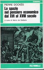 Lo spazio nel pensiero economico dal XVI al XVII secolo. A cura di Mario De Stefanis