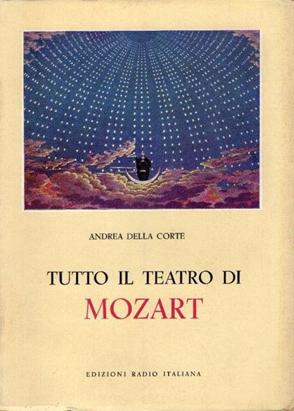 Tutto il teatro di Mozart - Andrea Della Corte - copertina