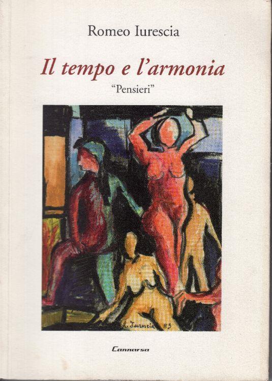 Il tempo e l'armonia. Pensieri, prefazione Leoluca Orlando - Romeo Iurescia - copertina