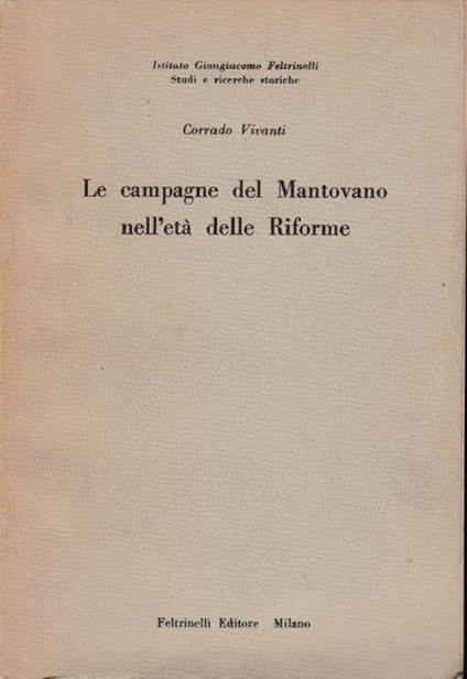 Le campagne del Mantovano nell'età delle Riforme - Corrado Vivanti - copertina