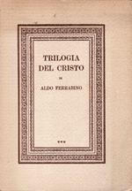 Trilogia del Cristo. Il figlio dell'uomo, Il figlio di Dio, Il risorto