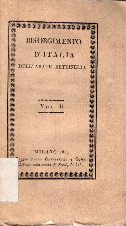 Del Risorgimento d'Italia negli studi, nelle arti e nei costumi dopo il Mille dell'abate Saverio Bettinelli. Parte prima, seconda, terza e quarta - Saverio Bettinelli - copertina