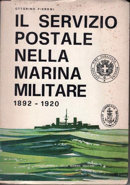 Il servizio postale nella marina militare dal 1892 al 1920 - Ottorino Pierleoni - copertina