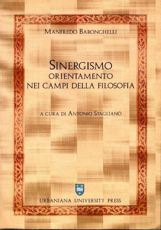 Sinergismo. Orientamento nei campi della filosofia. Manfredo Baronchelli - copertina