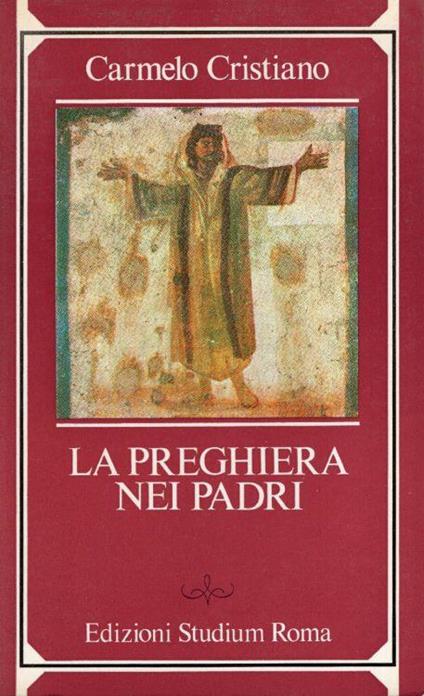 La preghiera nei Padri - Carmelo Cristiano - copertina