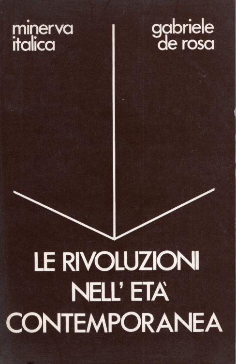 Le rivoluzioni nell'eta contemporanea - Gabriele De Rosa - copertina