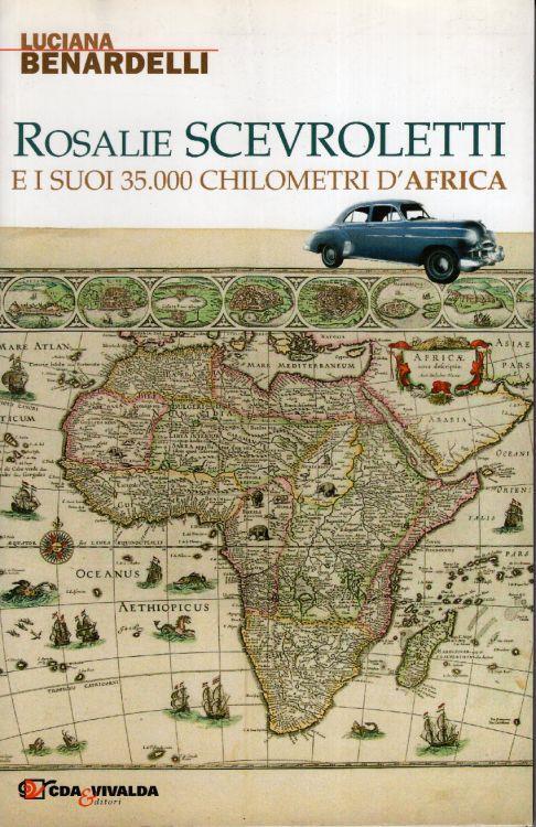 Rosalie Scevroletti e i suoi 35.000 chilometri d'Africa - copertina