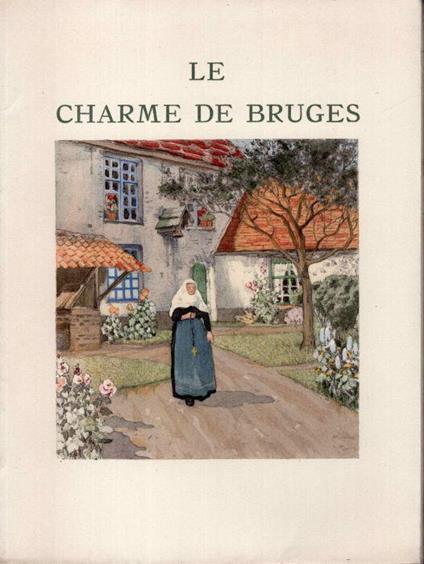 Le Charme de Bruges. Illustrations de H. Cassiers - Camille Mauclair - copertina