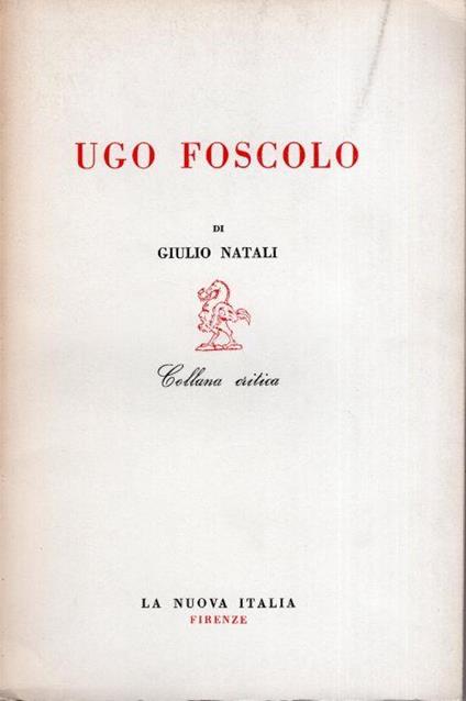 Ugo Foscolo - Giulio Natali - copertina