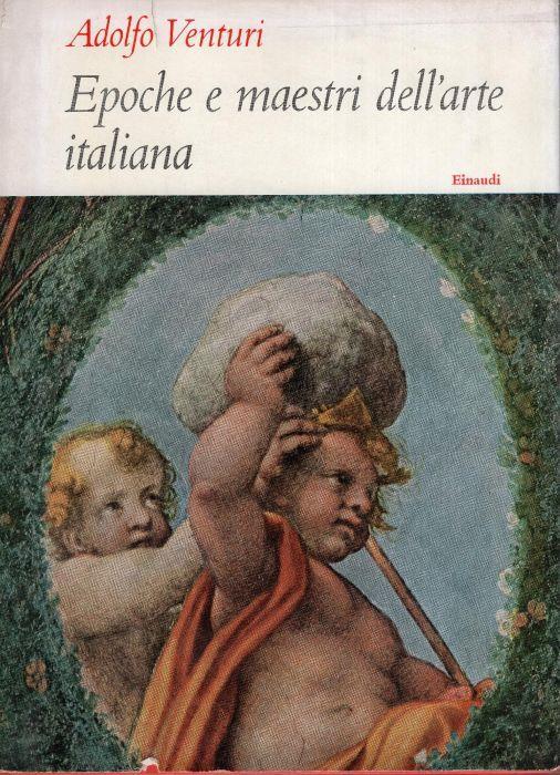 Epoche e maestri dell'arte italiana - Giulio Carlo Argan - copertina