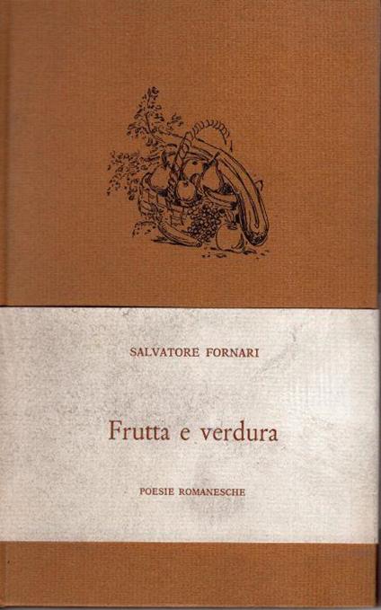 Frutta e verdura. Poesie romanesche - Salvatore Furnari - copertina