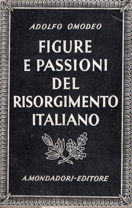 Figure e passioni del Risorgimento italiano - Adolfo Omodeo - copertina