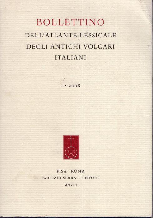 Bollettino dell'atlante lessicale degli antichi volgari italiani. 1. 2008 - copertina