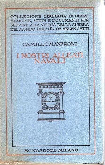 I nostri alleati navali : ricordi della guerra adriatica 1915-1918 - Camillo Manfroni - copertina