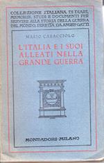 L' Italia e i suoi alleati nella grande guerra : con nuovi documenti