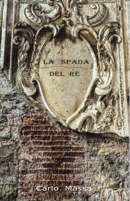 La spada del re - Carlo Massa - copertina