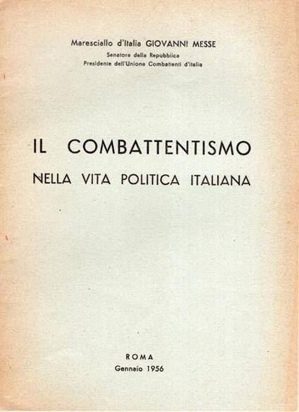 Il combattentismo nella vita politica italiana - Giovanni Messe - copertina