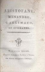 Aristofane, Menandro, Callimaco, ed epigrammi