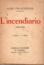 L' incendiario, 1905-1909, 2. Edizione - 3. Migliaio