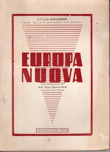 Europa nuova : problemi ed orientamenti, prefazione di Paolo Thaon di Revel - Lello Gangemi - copertina