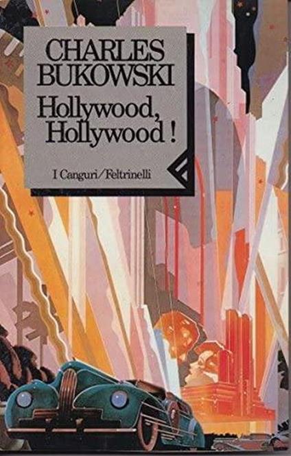 Hollywood, Hollywood! Traduzione di Amante Marco - Charles Bukowski - copertina