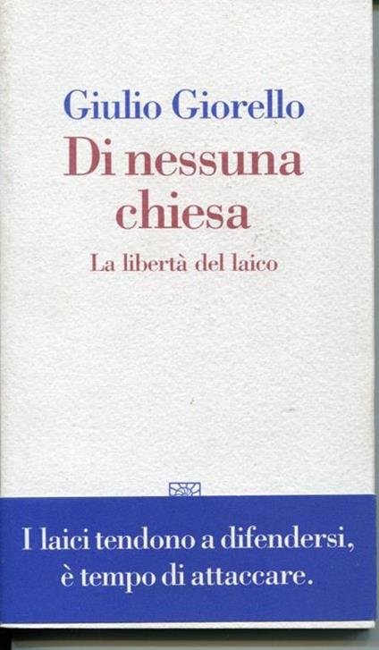 Di nessuna Chiesa, la libertà del laico - Giulio Giorello - copertina