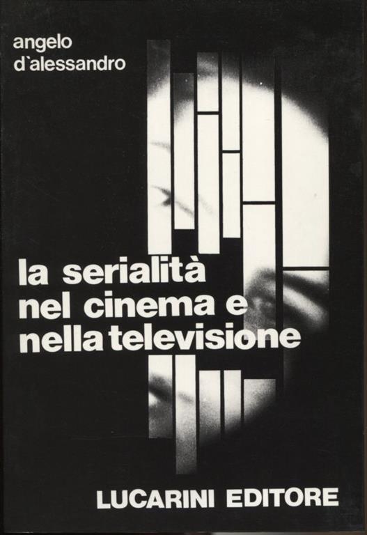 La serialità nel cinema e nella televisione - Angelo D'Alessandro - copertina