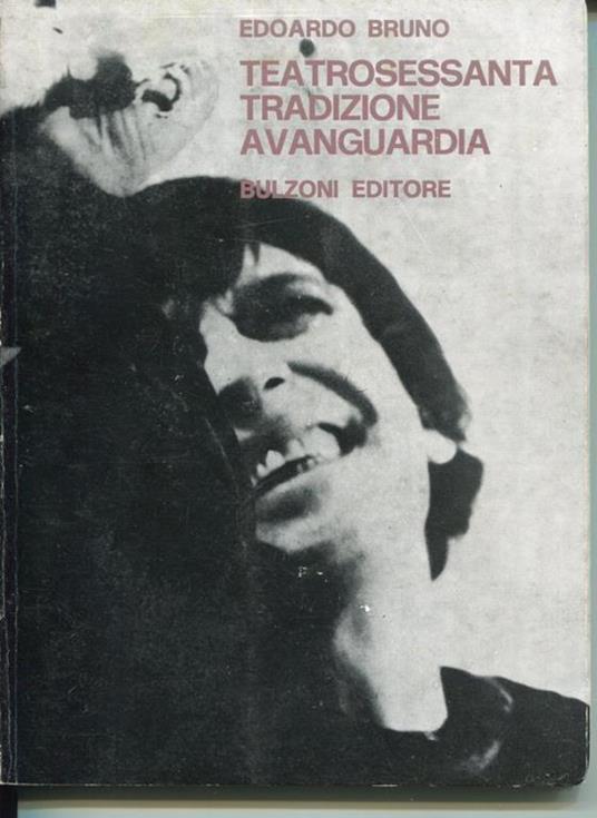 Teatrosessanta, tradizione, avanguardia (note sul teatro in Italia negli anni Sessanta) - Edoardo Bruno - copertina