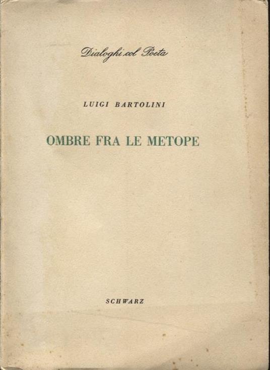 Ombre fra le metope. 26 poesie nuove - Luigi Bartolini - copertina