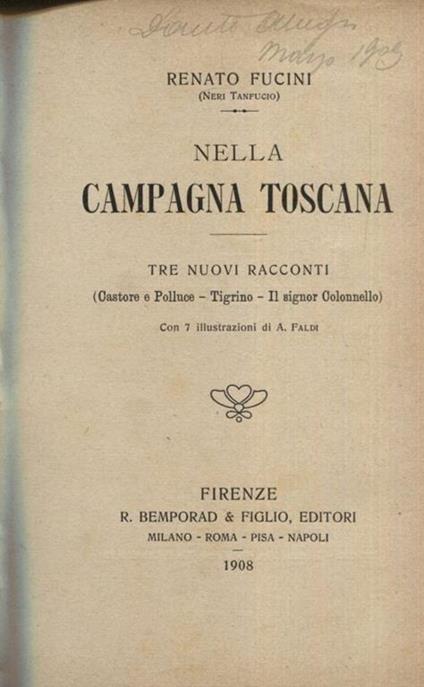 Nella campagna toscana, tre nuovi racconti: Castore e Polluce, Tigrino, Il signor colonnello. Unito a: Idem, Le veglie di Neri, paesi e figure della campagna toscana, terza edizione scolastica, Milano, Hoepli, 1904 Idem, All'aria aperta, scene e mac - Renato Fucini - copertina