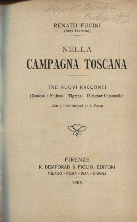 Nella campagna toscana, tre nuovi racconti: Castore e Polluce, Tigrino, Il signor colonnello. Unito a: Idem, Le veglie di Neri, paesi e figure della campagna toscana, terza edizione scolastica, Milano, Hoepli, 1904 Idem, All'aria aperta, scene e mac - Renato Fucini - copertina