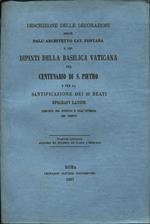 Descrizione delle decorazioni ideate dall'architetto Cav. Fontana e dei dipinti della Basilica Vaticana pel centenario di S. Pietro e per la santificazione dei 25. beati. Epigrafi latine disposte nel portico e nell'interno del tempi