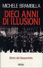 Dieci anni di illusioni, storia del Sessantotto