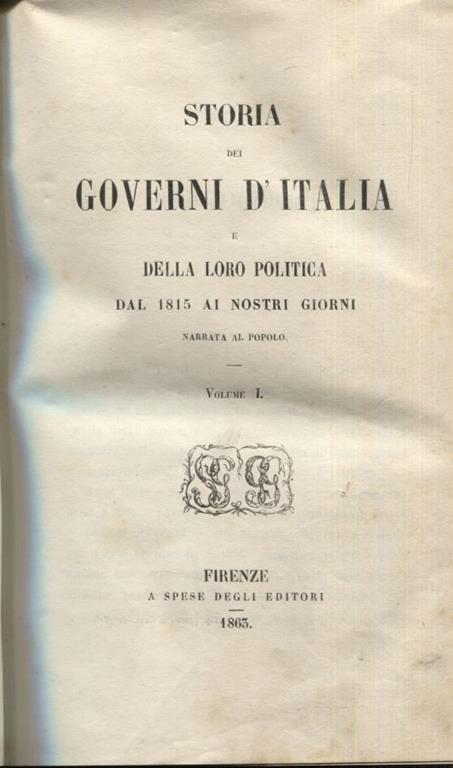 Storia dei governi d'Italia e della loro politica dal 1815 ai nostri giorni narrata al popolo. Volumi 1 - 3 - Cesare Carli - copertina