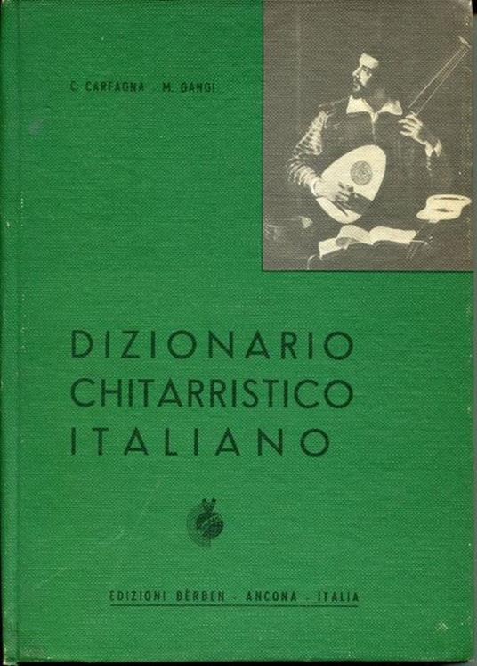 Dizionario chitarristico italiano (chitarristi, liutisti, tiorbisti, compositori, liutai ed editori) - copertina