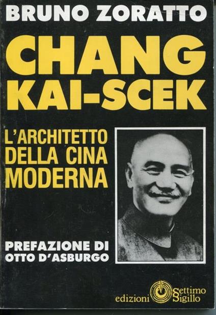 Chang Kai-scek, l'architetto della Cina moderna - Bruno Zoratto - copertina