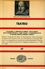 Teatro. Re Giovanni, Il mercante di Venezia, Giulio Cesare, Molto rumore per nulla, Come vi piace, La dodicesima notte, Le allegre comari di Windsor, Amleto